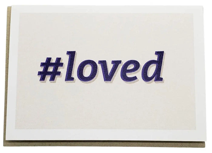 #Loved Greeting Card
