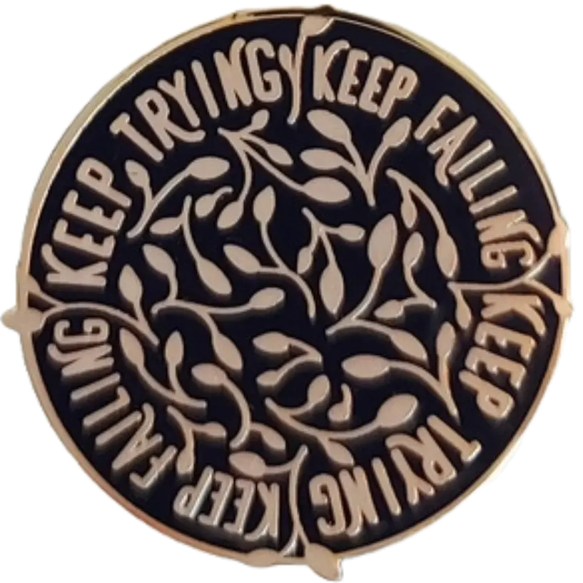 Keep Failing Keep Trying Enamel Pin