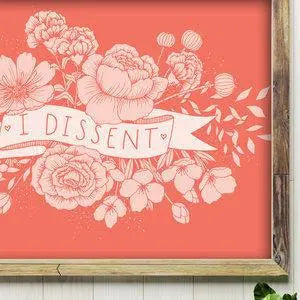 I Dissent Art Print