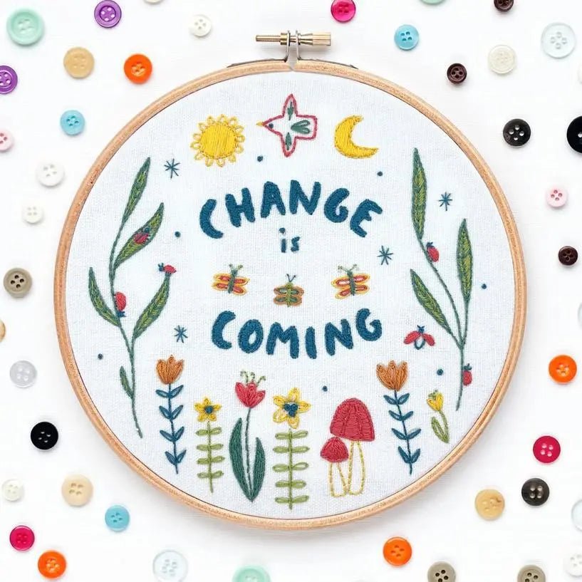 Change is Coming Embroidery Kit - My SensibiliTeas - embroidery kit from budgiegoods
