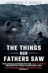 The Things Our Fathers Saw IV - Up the Bloody Boot - My SensibiliTeas - world war II book from Woodchuck Hollow Press